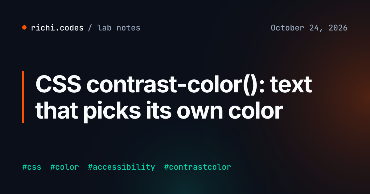 CSS contrast-color(): text that picks its own color | richi.codes